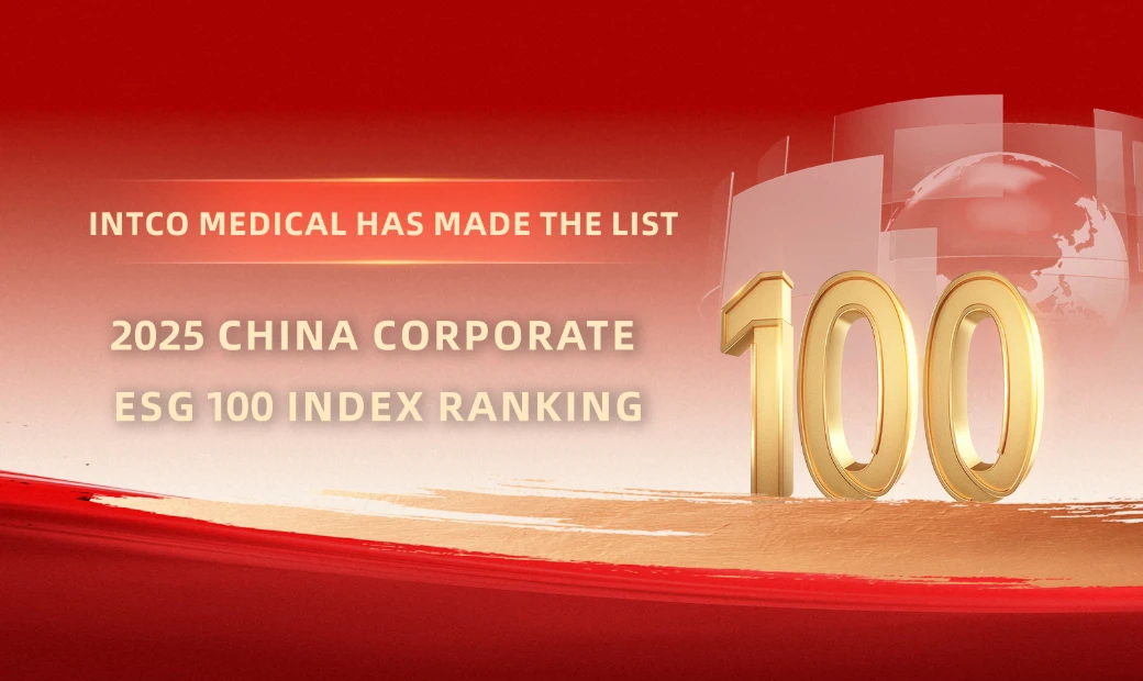 INTCO Medical Named to 2025 China ESG 100 Index for Sustainable Manufacturing Excellence
